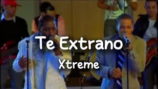 Thumbnail: Xtreme - Te Extraño (Lyrics / Letras)