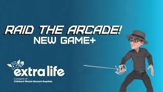 Thumbnail: Raid the Arcade: Playing whatever I want for #ExtraLife for my birthday!