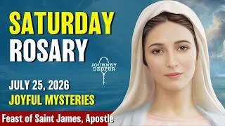 Thumbnail: Saturday Rosary ❤️ Joyful Mysteries of Rosary ❤️ July 25, 2026 VIRTUAL ROSARY