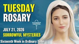 Thumbnail: Tuesday Rosary ❤️ Sorrowful Mysteries of the Rosary ❤️ July 21, 2026 VIRTUAL ROSARY