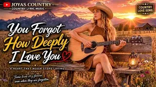 Thumbnail: You Forgot How Deeply I Love You ( Female Vocal ) | Country Love Song | @JOYASCOUNTRY 
