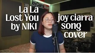 Thumbnail: La La Lost You - NIKI | joy ciarra cover