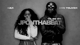 Thumbnail: H.E.R. & Don Toliver - Go Go Go Ft Po Pimp Prod. JPONTHABEAT