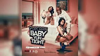 Thumbnail: Popcaan - Baby Yuh Tight (DJPreddie Afrohouse Remix)