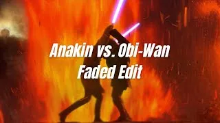 Thumbnail: Anakin vs. Obi-Wan Edit | Faded