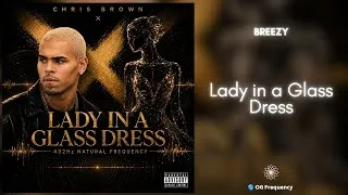 Thumbnail: Chris Brown - Lady In A Glass Dress (432Hz)