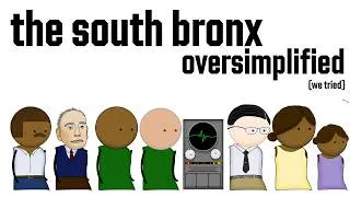 Thumbnail: The South Bronx: Oversimplified for Ms. K APUSH