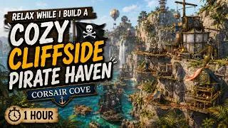 Thumbnail: Relax While I Build a Cozy Cliffside Pirate Haven 🏝️🏴‍☠️ | Corsair Cove (1 Hour)