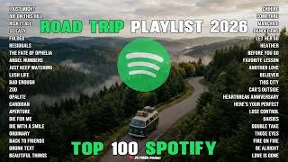 Thumbnail: 🔊🎧Top Hits 100 Music Spotify 2026 || Best Road Trip Songs Playlist -- Chill and Soft Acoustic Music
