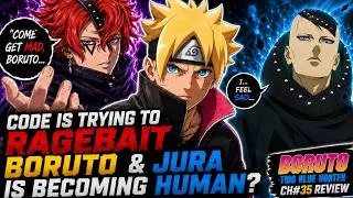 Thumbnail: Code Is Trying To RAGEBAIT Boruto & Jura Is BECOMING Human? | Boruto Ch#35 Review