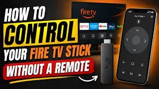 Thumbnail: How To Control Your Fire TV Stick Without a Remote