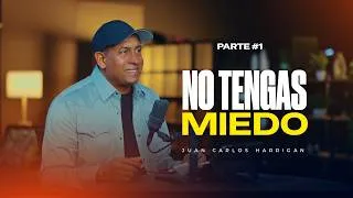 Thumbnail: No tengas Miedo | Pastor Juan Carlos Harrigan (Comenzando tu día con Dios)