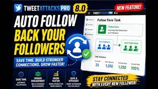 Thumbnail: How to Automatically Follow Back Your Followers on X | TweetAttacksPro 8.0