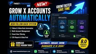 Thumbnail: Grow X Accounts Automatically with TweetAttacksPro 8.0 | NEW Follow Back System