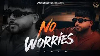 Thumbnail: No Worries (Official Song) Jabar | Pankaj Verma | New Punjabi Song | Latest Punjabi Song 2026
