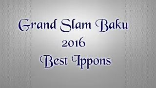 Thumbnail: Grand Slam Baku 2016 Best Ippons