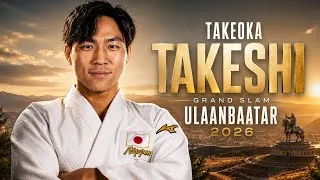 Thumbnail: TAKESHI TAKEOKA SHOCKS THE WORLD! 🇯🇵 | Grand Slam Champion Ulaanbaatar 2026 | 竹岡 毅