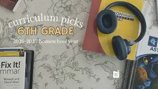 Thumbnail: 2026-2027 HOMESCHOOL CURRICULUM PICKS | 6TH GRADE | SONLIGHT | APOLOGIA | SAXON MATH | IEW