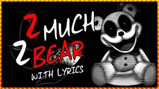 Thumbnail: 2MUCH2BEAR WITH LYRICS | Five Nights at Frickbear's 3 Lyrical Cover | #fnaf