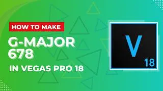 Thumbnail: How To Make G-Major 678 I Vegas Pro 18