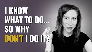 Thumbnail: Why You Stay Stuck Even When You Know What To Do