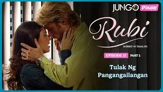Thumbnail: Rubi | Episode 17 | Part 2 | Tulak Ng Pangangailangan | Tagalog Dubbed Teleserye HD