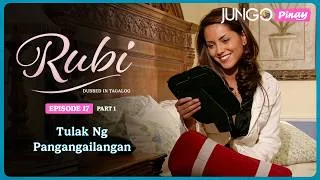 Thumbnail: Rubi | Episode 17 | Part 1 | Tulak Ng Pangangailangan | Tagalog Dubbed Teleserye HD