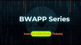 Thumbnail: bWAPP Insecure DOR (Order Tickets) | Price Manipulation Walkthrough