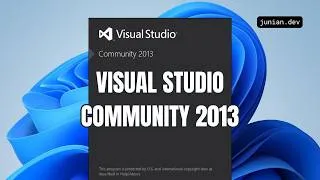 Thumbnail: How to Download and Install Visual Studio 2013 Community in 2026 - Old Visual Studio Versions