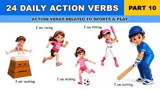 Thumbnail: 24 Daily Action Verbs – Part 10 | “I Am” Sentences Related to Sports & Play | #juniorlearningverse