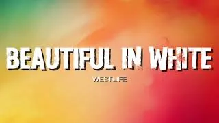 Thumbnail: Westlife - Beautiful in White (Lyrics) #westlife