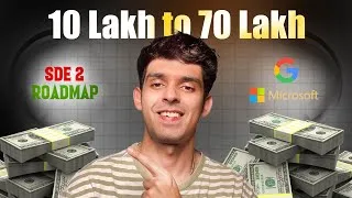 Thumbnail: SDE 2 Complete Roadmap | 6 months 10 lakh to 70 lakh !!!