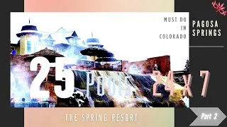 Thumbnail: World's Deepest Hot Spring | 25 Thermal Pools - Pt 2 | 24 x 7 Access | THE SPRINGS RESORT Colorado