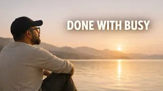 Thumbnail: Why Being "Busy" Is Making You Empty