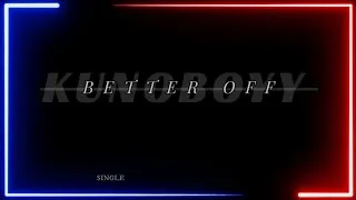 Thumbnail: KUNOBOYY- BETTER OFF