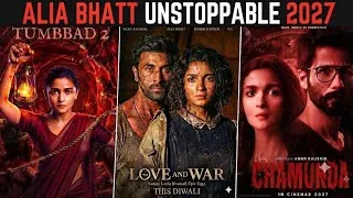 Thumbnail: 05 Alia Bhatt Upcoming Movies 2027 |Love and War Trailer |Tumbbad 2 Trailer Alia Bhatt |Chamunda