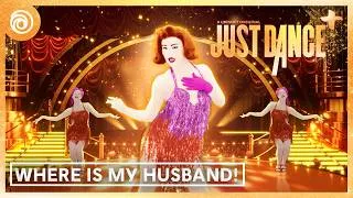 Thumbnail: WHERE IS MY HUSBAND! by RAYE - Just Dance+