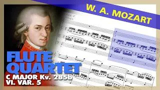 Thumbnail: 🎼 W. A. MOZART - FLUTE QUARTET in C Major [Kv 285b] VI.VAR 5 (Sheet Music Scrolling)