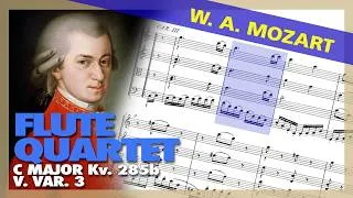 Thumbnail: 🎼 W. A. MOZART - FLUTE QUARTET in C Major [Kv 285b] V.VAR 3 (Sheet Music Scrolling)