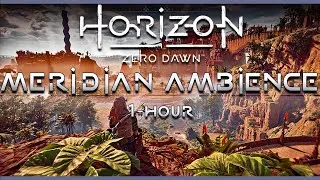 Thumbnail: Meridian Ambience | Horizon Zero Dawn | Ambient Game Music & Sounds | 1-Hour