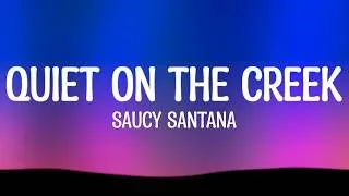 Thumbnail: Saucy Santana  -  Quiet On The Creek (Lyrics)