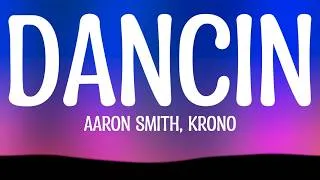 Thumbnail: Aaron Smith - Dancin (KRONO Remix) (Lyrics)