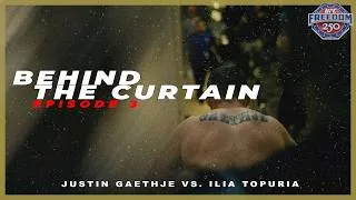 Thumbnail: Behind The Curtain - EPISODE 3 (UFC FREEDOM 250 Justin Gaethje VS. Ilia Topuria)