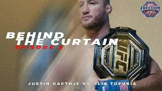 Thumbnail: Behind The Curtain - EPISODE 2 (UFC FREEDOM 250 Justin Gaethje VS. Ilia Topuria)