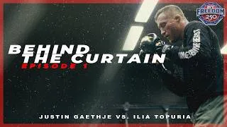 Thumbnail: Behind The Curtain - EPISODE 1(UFC FREEDOM 250 Justin Gaethje VS. Ilia Topuria)