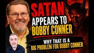 Thumbnail: Satan Appears To Bobby Conner (And Why That Is A Big Problem For Bobby Conner)