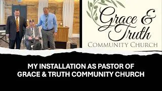 Thumbnail: My Installation As Pastor of Grace & Truth Community Church