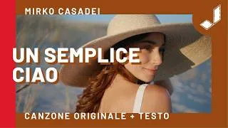 Thumbnail: Un semplice ciao - Mirko Casadei (Canzone Originale con Testo)