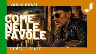 Thumbnail: COME NELLE FAVOLE - Canzoni Celebri (Cover di Vasco Rossi)