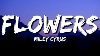 Thumbnail: flowers - Miley Cyrus (Lyrics) Ed Sheeran, Ellie Goulding ,Ruth B